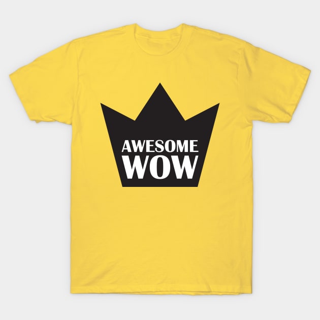 Awesome. WOW. T-Shirt by Zap Studios